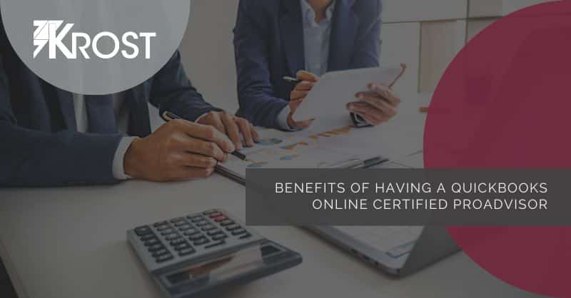 Benefits of Having a QuickBooks Online Certified ProAdvisor Benefits of Having a QuickBooks Online Certified ProAdvisor