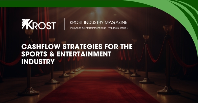 Cashflow Strategies for the Sports & Entertainment Industry Cashflow Strategies for the Sports & Entertainment Industry