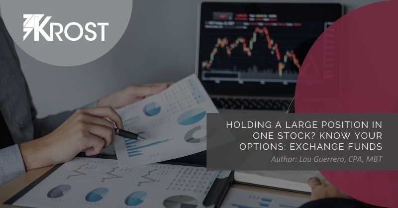 Holding a Large Position in One Stock? Know Your Options: Exchange Funds Holding a Large Position in One Stock? Know Your Options: Exchange Funds