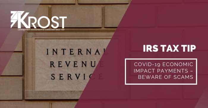 IRS Tax Tip: COVID-19 Economic Impact Payments – Beware of Scams