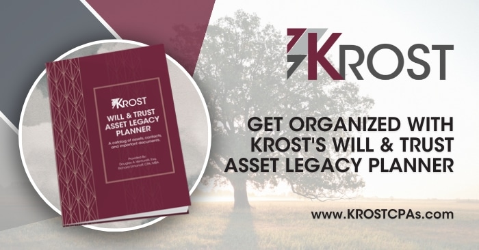 Get Organized with KROST’s Will & Trust Asset Legacy Planner Get Organized with KROST’s Will & Trust Asset Legacy Planner