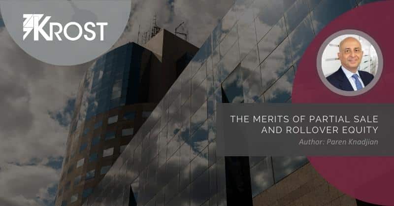 The Merits of Partial Sale and Rollover Equity The Merits of Partial Sale and Rollover Equity