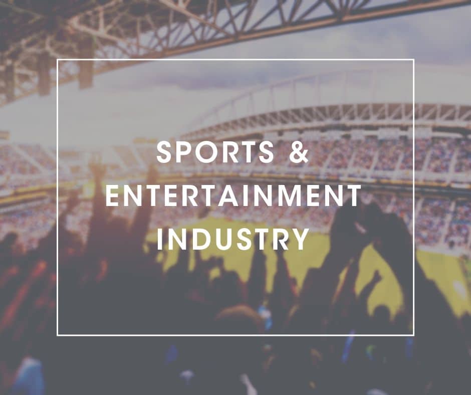 Sports and Entertainment Industry