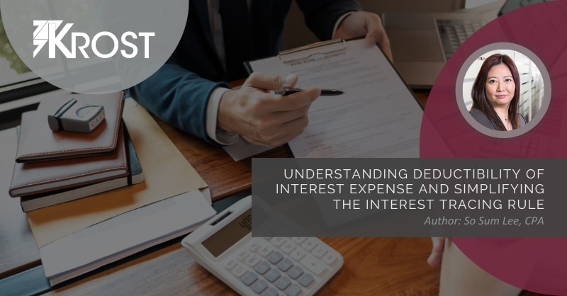 Understanding Deductibility of Interest Expense and Simplifying The Interest Tracing Rule Understanding Deductibility of Interest Expense and Simplifying The Interest Tracing Rule