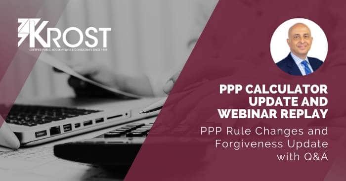 PPP Calculator Update and Webinar Replay: PPP Rule Changes and Forgiveness Update with Q&A